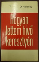 Hogyan lettem hívő keresztyén (Papír) [Antikvár könyv]