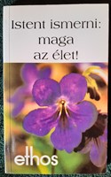 Istent ismerni: maga az élet! (Papír) [Antikvár könyv]