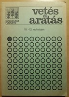 Vetés és aratás 10-12. évfolyam (Papír) [Antikvár könyv]