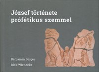 József története prófétikus szemmel (Keménytáblás)