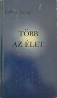 Több az élet (Keménytáblás) [Antikvár könyv]