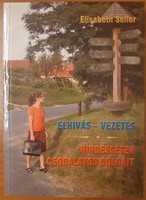 Elhívás-Vezetés - Hirdessétek csodálatos dolgait - Útjai csodálatosak (Papír) [Antikvár könyv]