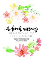 Miniposzter A derék asszony koronája az ő férjének (Kreatív papír)