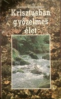 Krisztusban győzelmes élet (Papír) [Antikvár könyv]