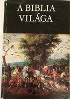 A Biblia világa (Keménytáblás) [Antikvár könyv]