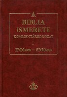 A Biblia ismerete I. (1Mózes-5Mózes) (keménytáblás)