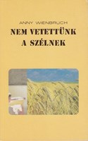 Nem vetettünk a szélnek