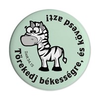 Hűtőmágnes Zebra Törekedj békességre, és kövesd azt!