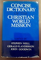 Concise Dictionary of the Christian World Mission (Keménytáblás) [Antikvár könyv]