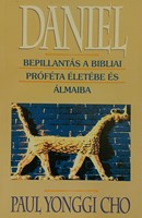 Dániel - Bepillantás a bibliai próféta életébe és álmaiba