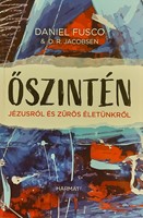 Őszintén Jézusról és zűrös életünkről (Papír) [Antikvár könyv]