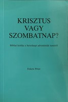 Krisztus vagy szombatnap? (Papír) [Antikvár könyv]