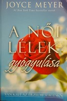 A női lélek gyógyulása (Papír) [Antikvár könyv]