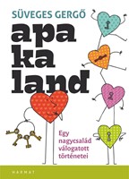 Apakaland - Egy nagy család válogatott történetei (puhatáblás) [Book]