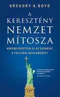 A keresztény nemzet mítosza (Papír) [Book]