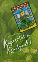 Káposztát a Királynak! (Papír) [Antikvár könyv]