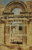 Tanulmányok a bibliai kisprófétákról + Az Újszövetség történeti könyvei (Papír) [Antikvár könyv]