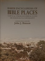 Baker Encyclopedia of Bible Places: Towns & Cities, Countries & States, Archaeology & Topography (Keménytáblás) [Antikvár könyv]
