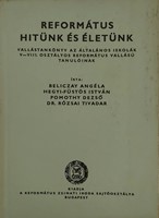 Református hitünk és életünk (Keménytáblás) [Antikvár könyv]