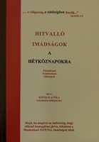 Hitvalló imádságok a hétköznapokra (Papír) [Antikvár könyv]