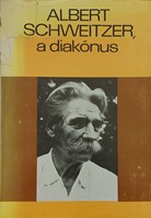 Gyermekkorom és ifjúságom emlékeiból; Albert Schweitzer, a diakónus (Keménytáblás) [Antikvár könyv]