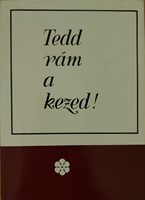 Tedd rám kezed! (Keménytáblás) [Antikvár könyv]