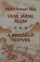 Ülni, járni, állni / A szolgáló testvér (Papír) [Antikvár könyv]