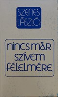 Nincs már szívem félelmére (Keménytáblás fűzött neylonkötés) [Antikvár könyv]