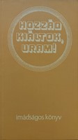 Hozzád kiáltok, Uram! (Keménytáblás) [Antikvár könyv]
