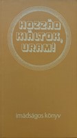 Hozzád kiáltok, Uram! (Keménytáblás) [Antikvár könyv]