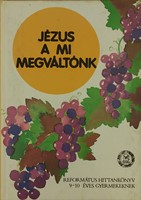 Jézus a mi megváltónk (Keménytáblás) [Antikvár könyv]