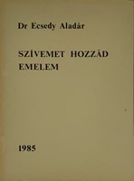 Szívemet hozzád emelem (Puhatáblás papír) [Antikvár könyv]