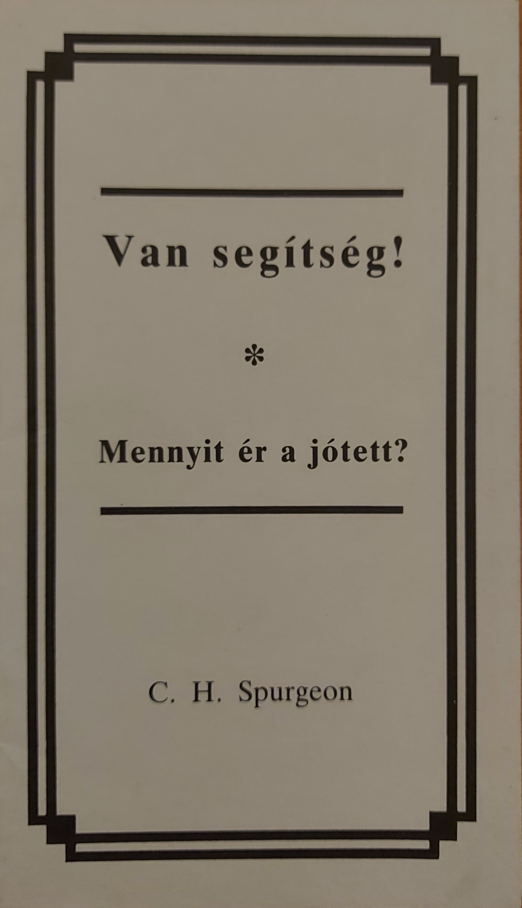 Van segítség! - Mennyit ér a jótett?