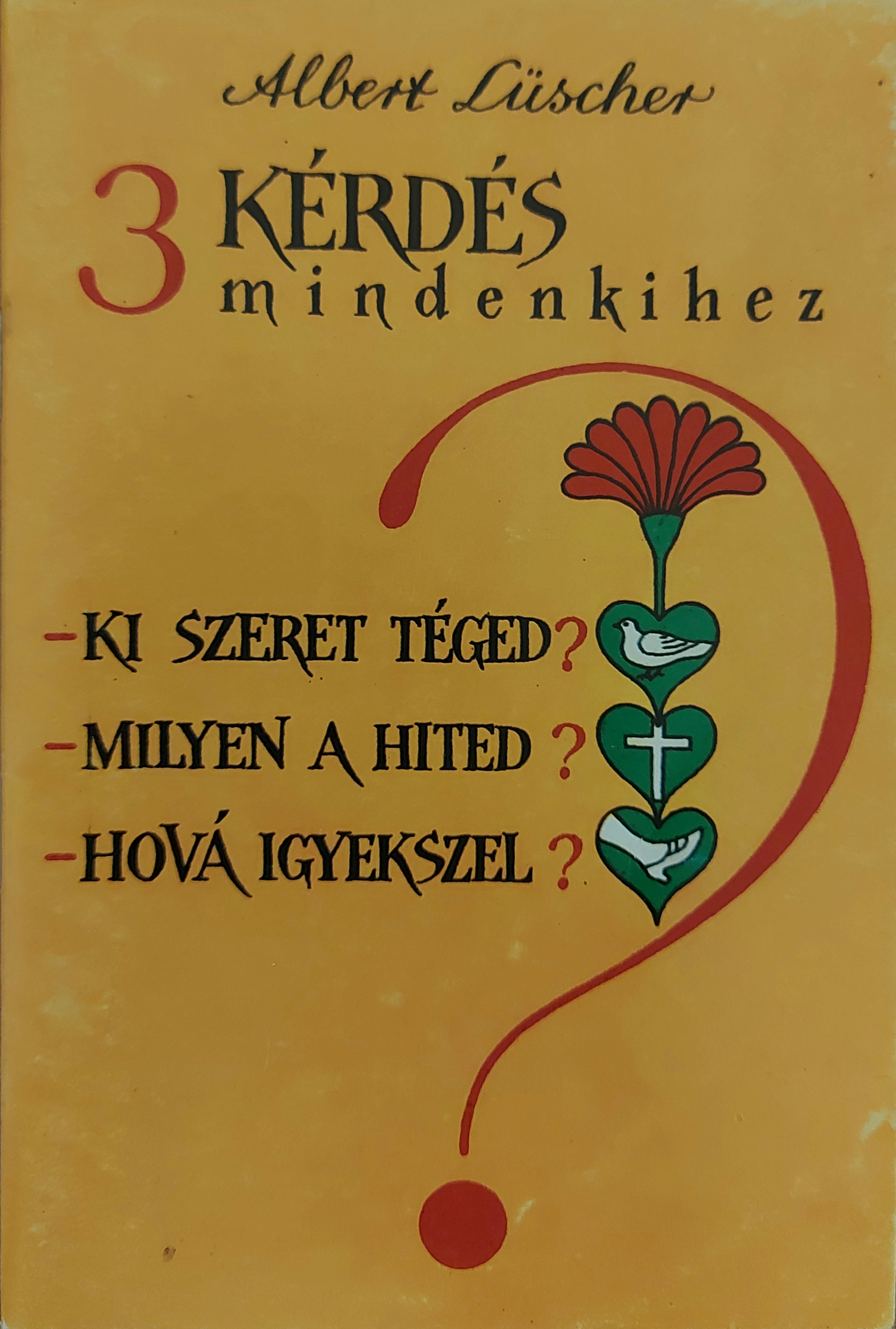 3 kérdés mindenkihez