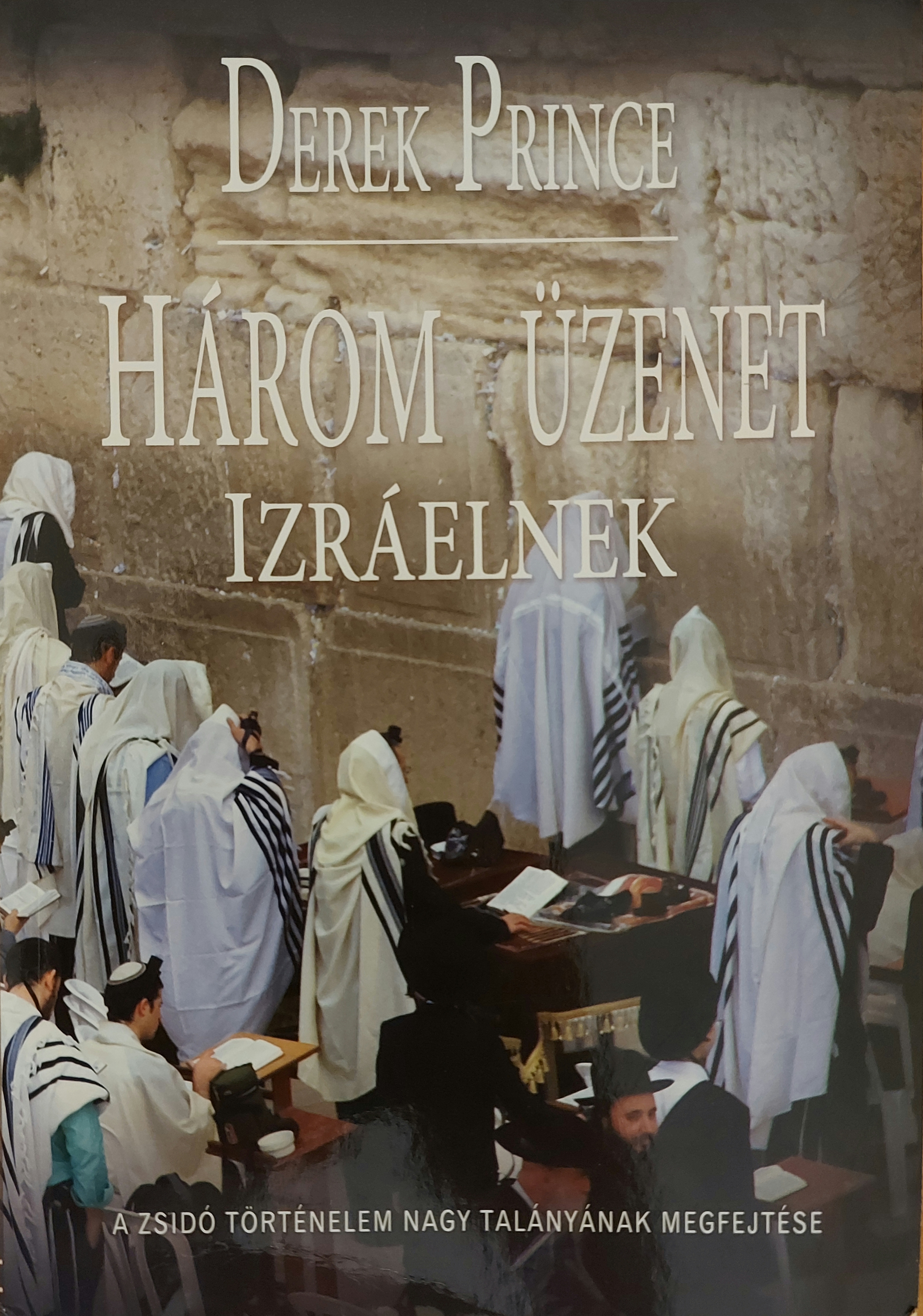 Három üzenet Izráelnek