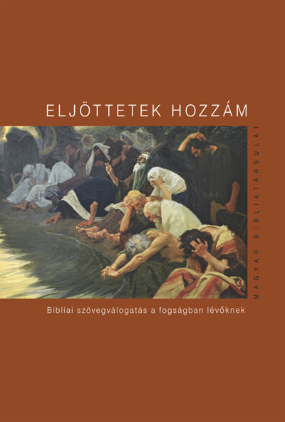 Eljöttetek hozzám