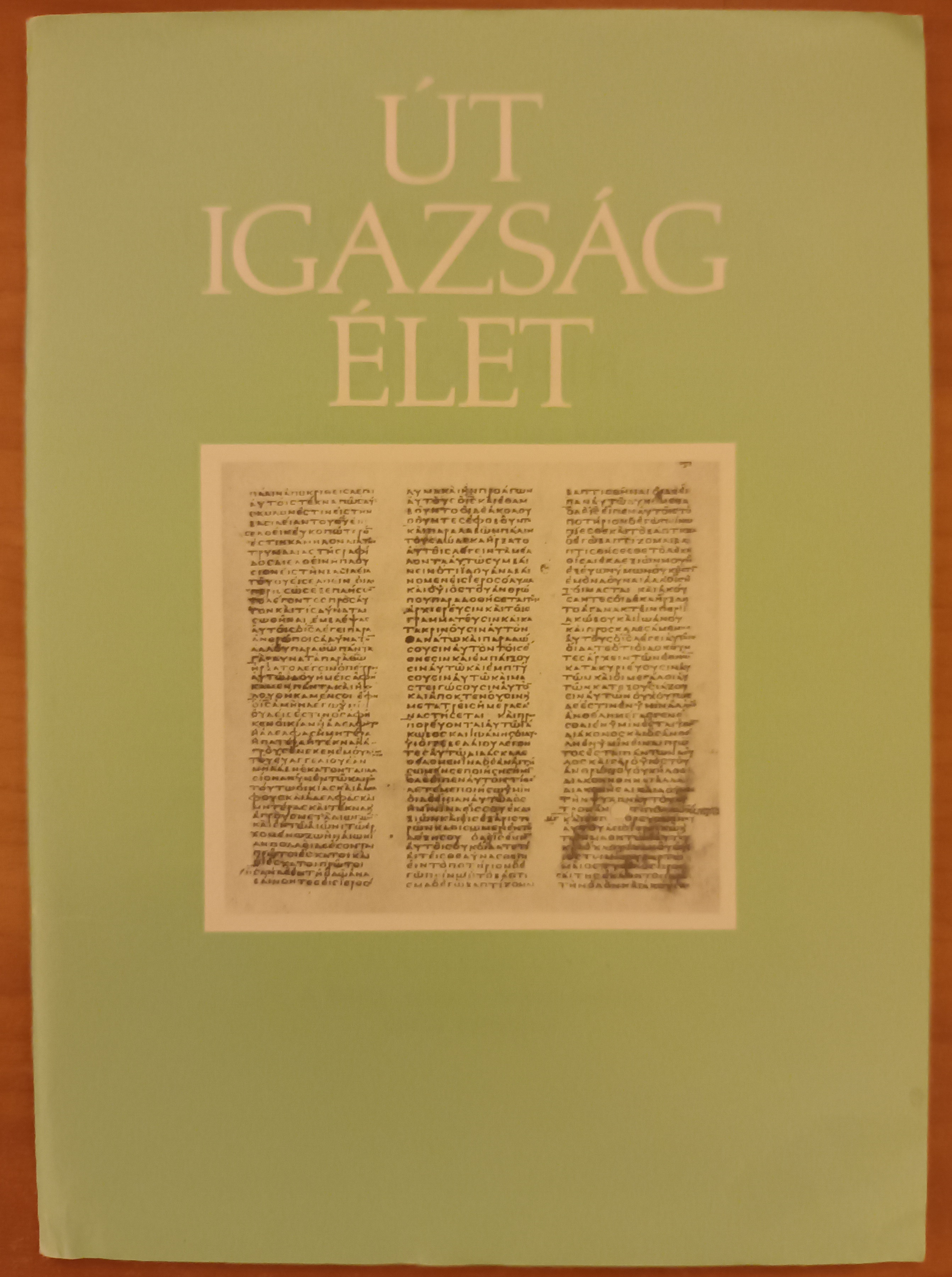 Út, igazság, élet