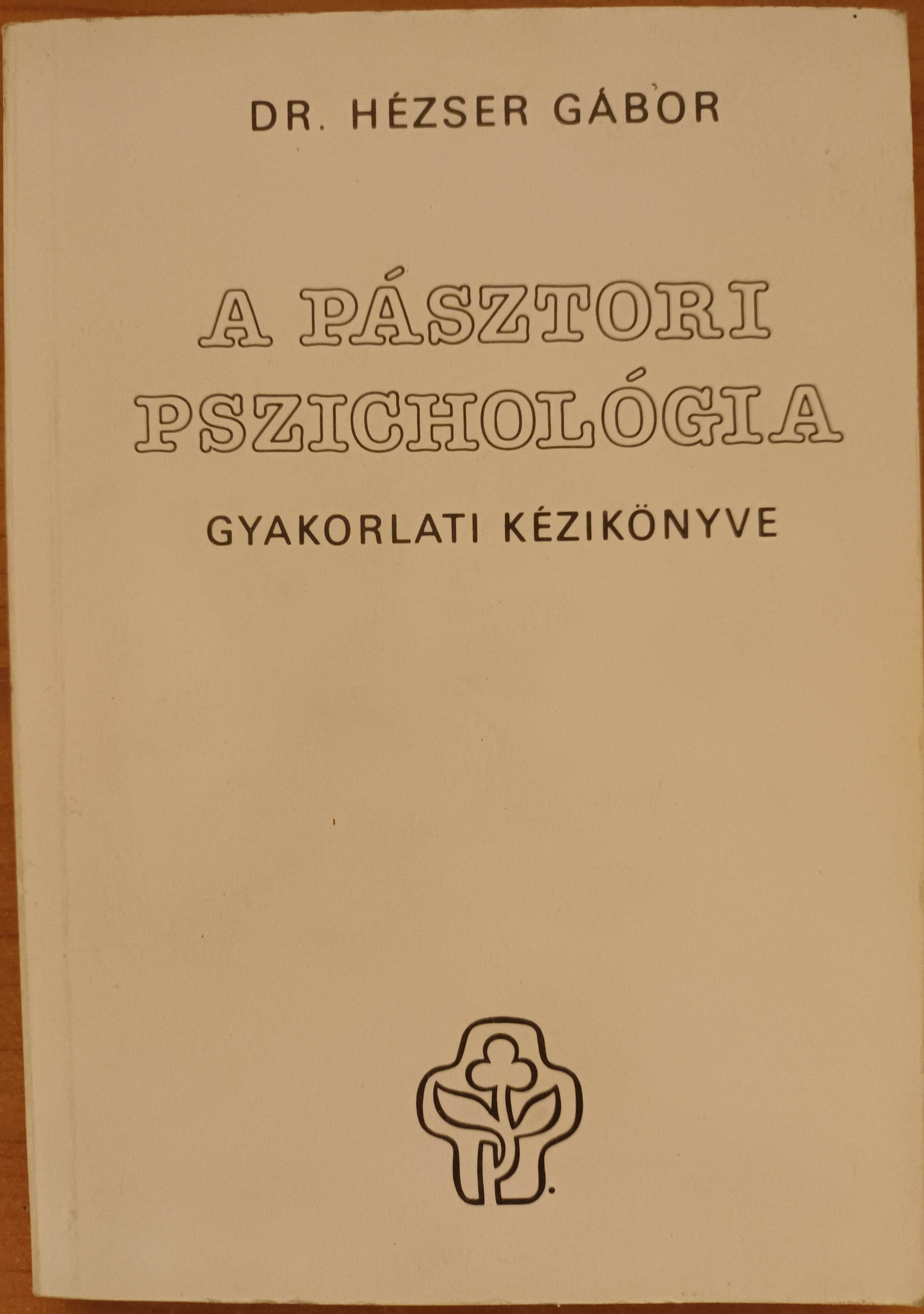 A pásztori pszichológia gyakorlati kézikönyve