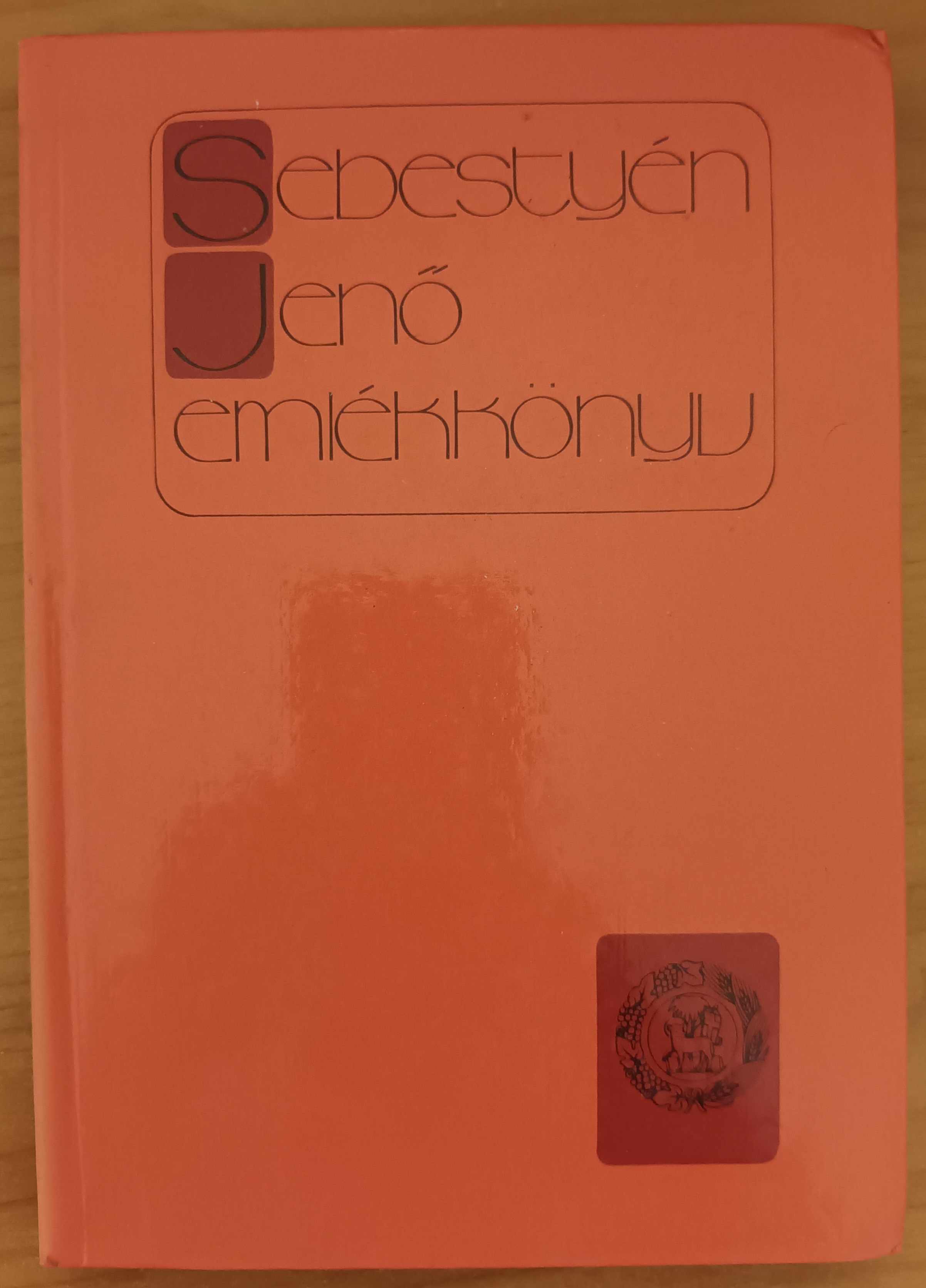 Emlékkönyv Sebestyén Jenő születésének 100. évfordulójára