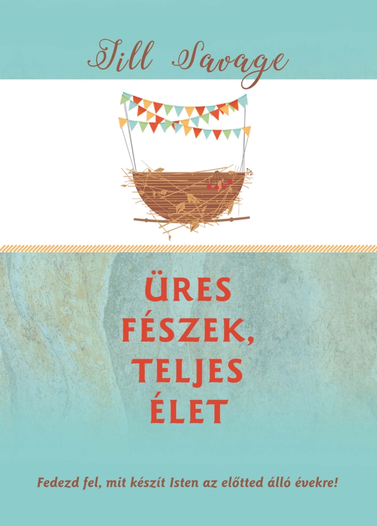 Üres fészek, teljes élet