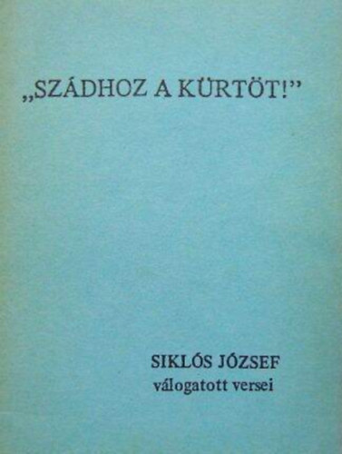 "Szádhoz a kürtöt"