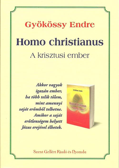 Homo christianus (9789636966522): Gyökössy Endre (Író): CLC Keresztyén  Könyvesbolt