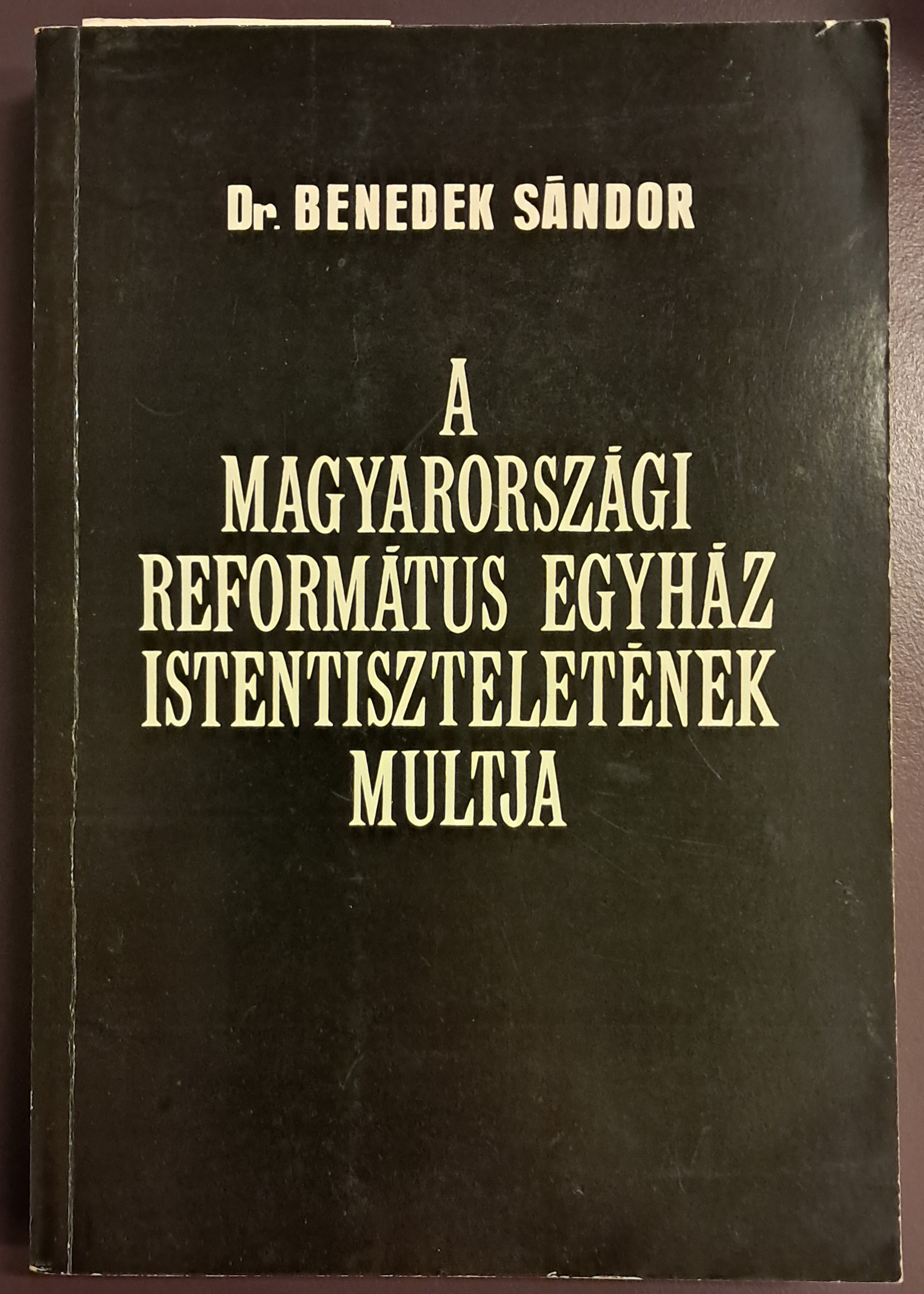 A Magyarországi Református Egyház istentiszteletének multja