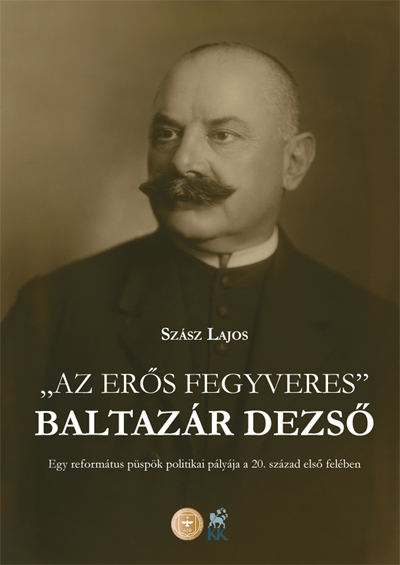 Az erős fegyveres – Baltazár Dezső