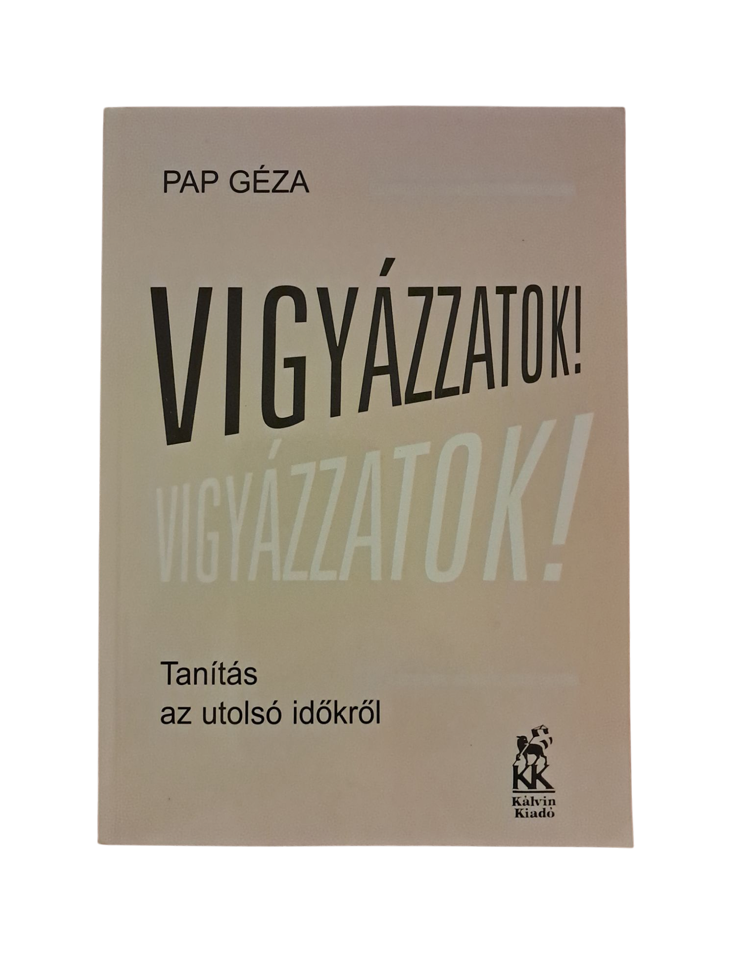 Vigyázzatok!