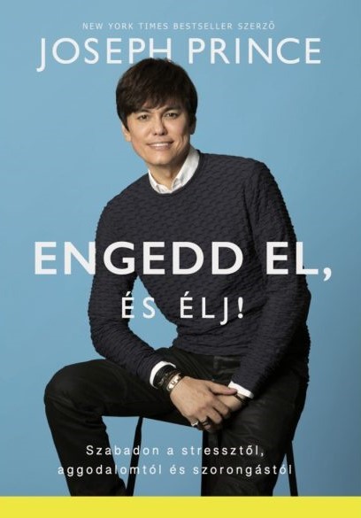Engedd el, és élj!