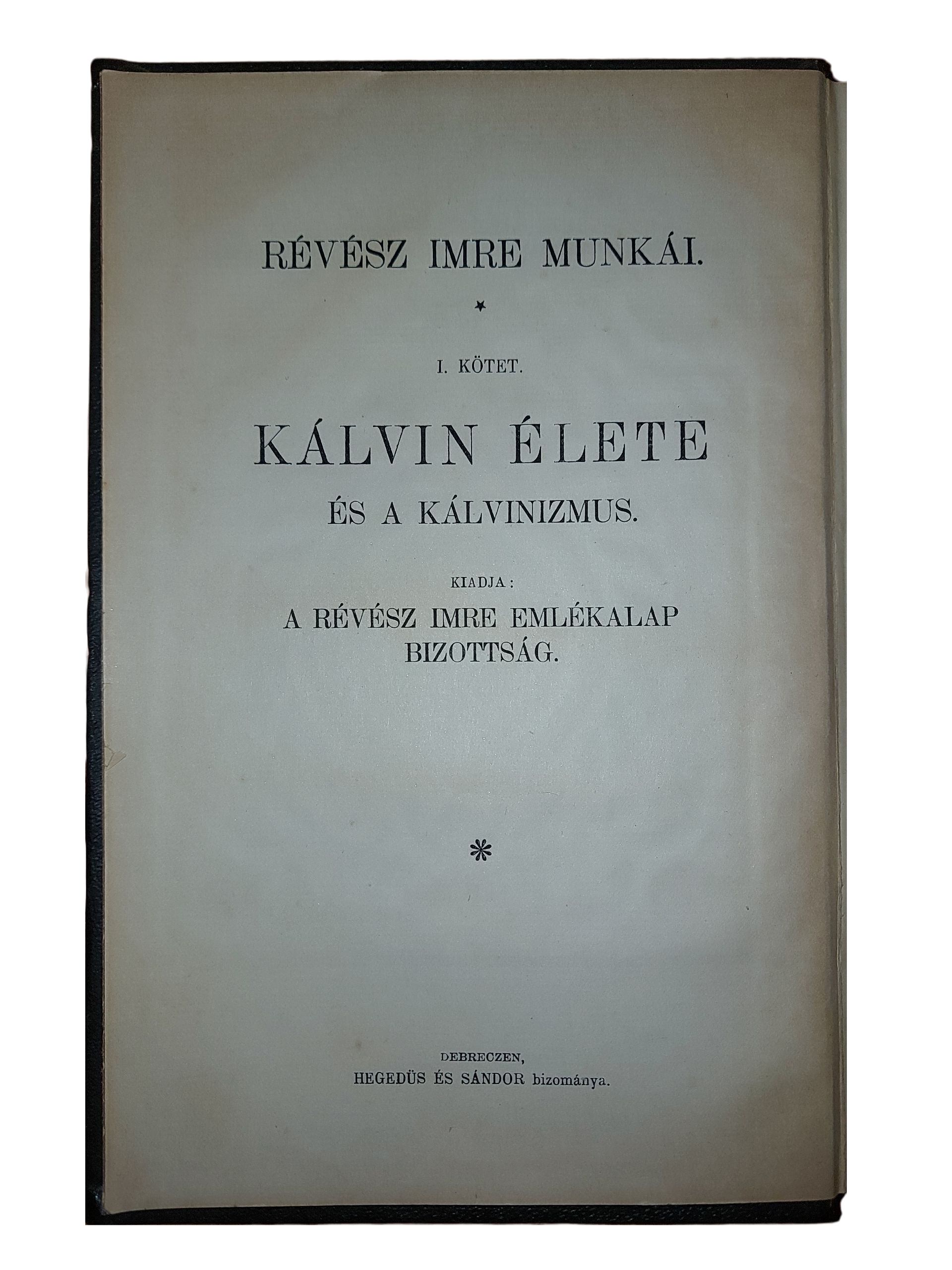 Kálvin élete és a kálvinizmus