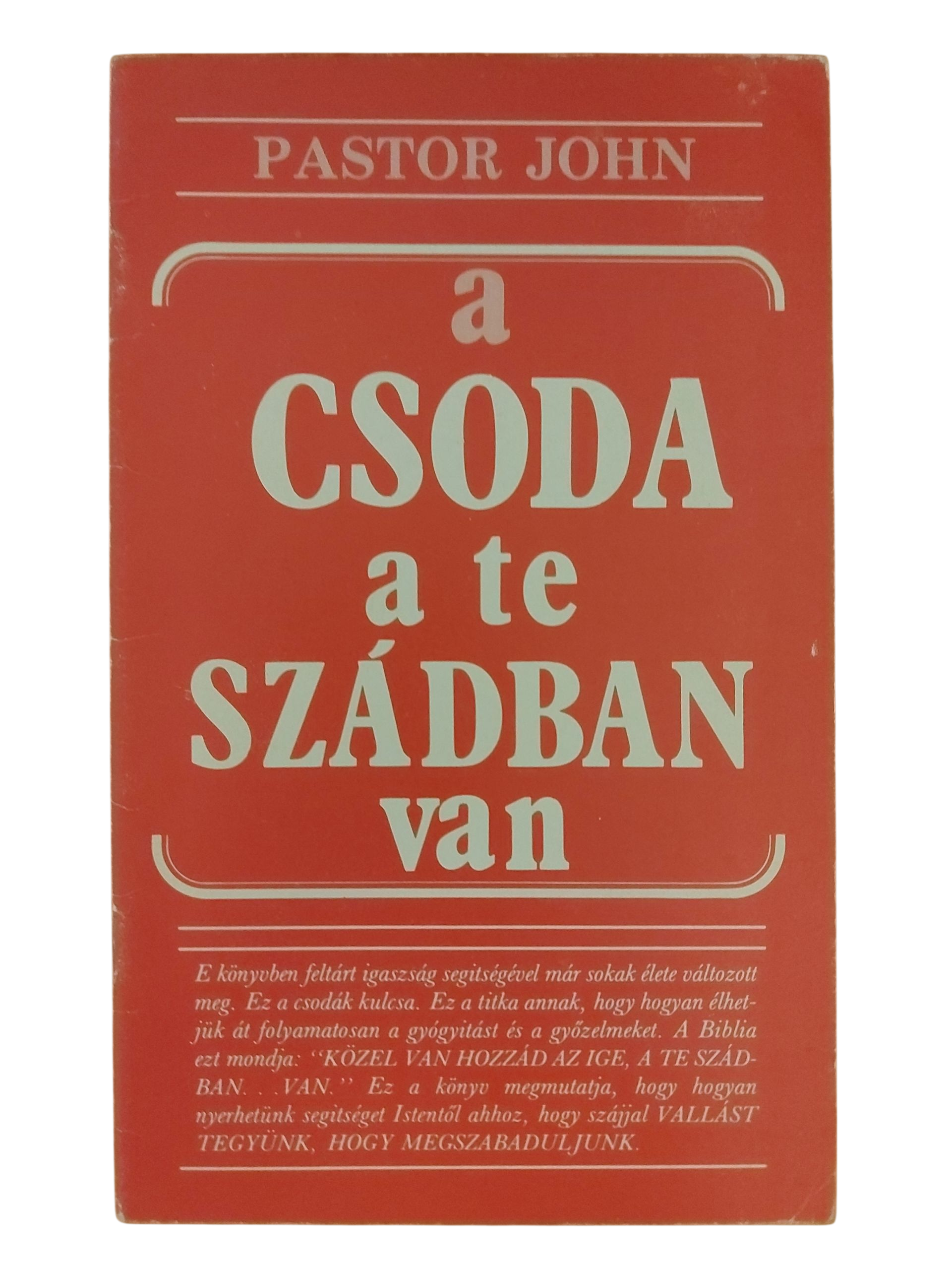 A csoda a te szádban van