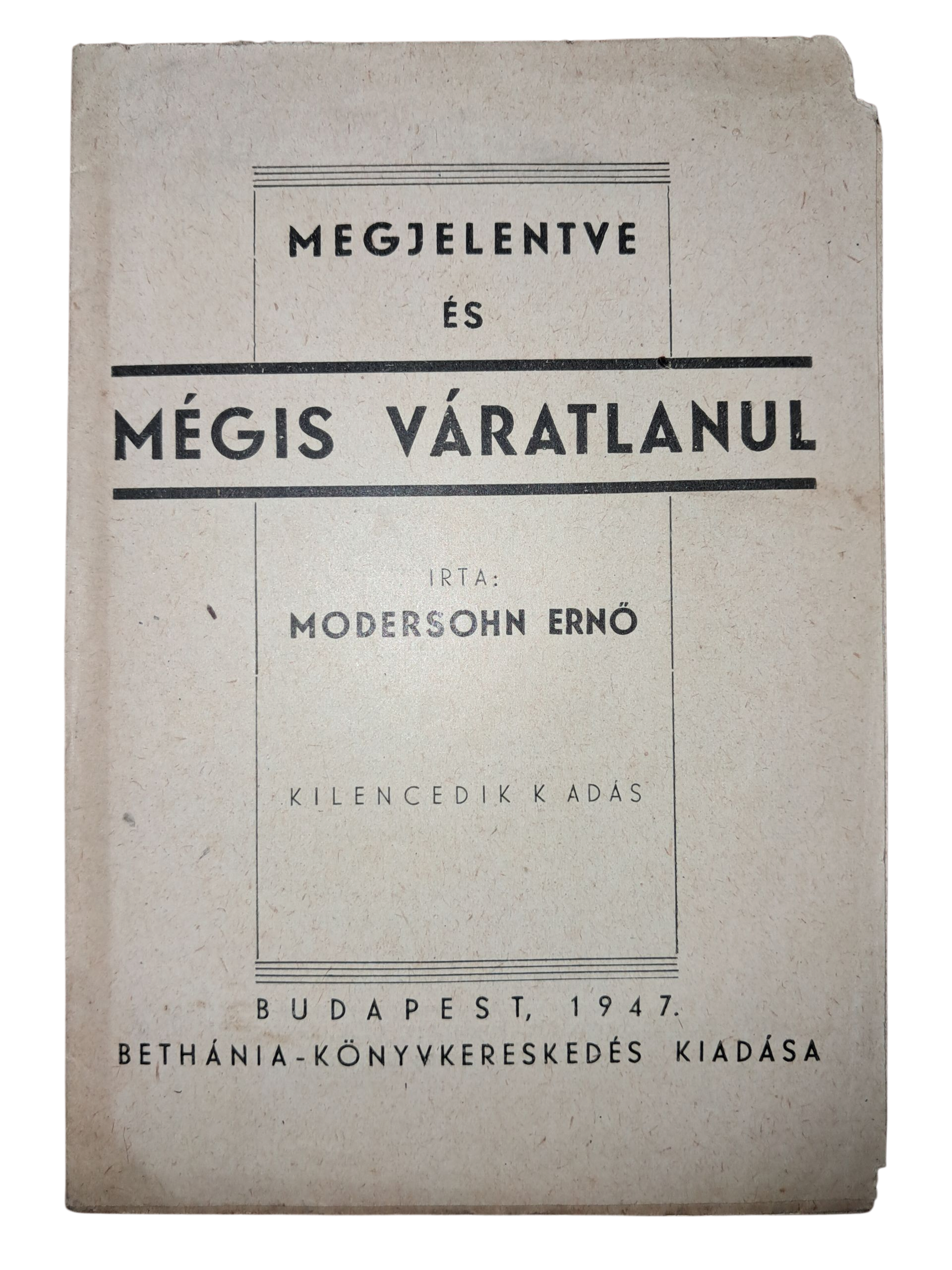 Megjelentve is mégis váratlanul