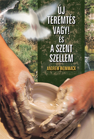 Új teremtés vagy! és A Szent Szellem